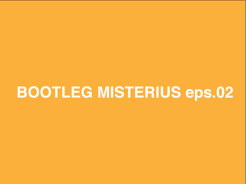 Bootleg Misterius eps.02