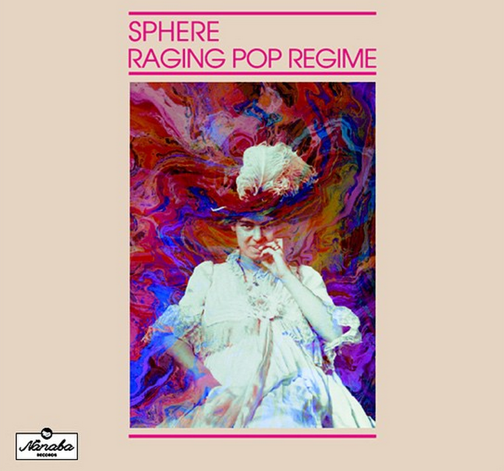 Sphere – Raging Pop Regime
