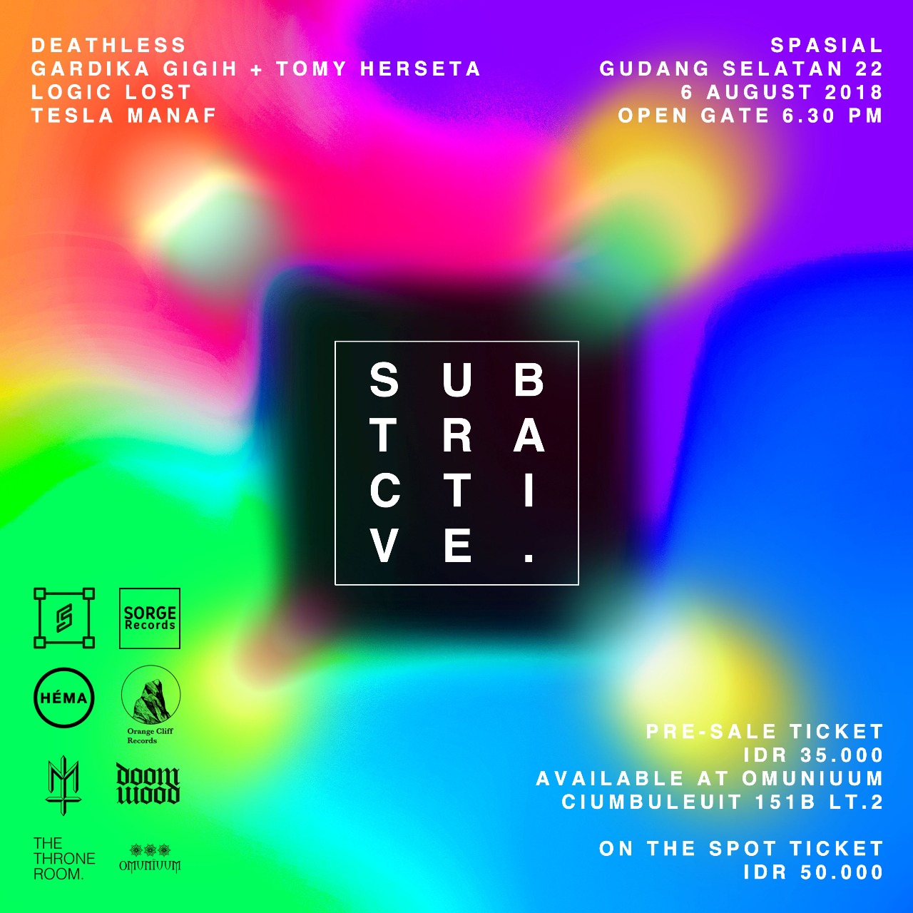 Subtractive • 6 Agustus • Spasial, Bandung • Deathless, Gardika Gigih + Tomy Herseta, Logic Lost, dan Tesla Manaf